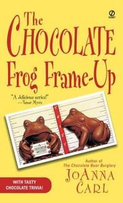 Cover of: The chocolate frog frame-up: a chocoholic mystery