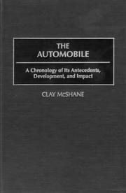 The automobile : a chronology of its antecedents, development, and impact