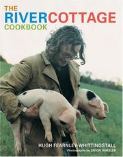 Cover of: The River Cottage Cookbook by Hugh Fearnley-Whittingstall
