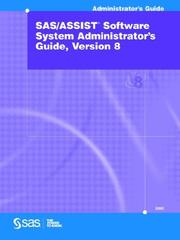 Cover of: SAS/ASSIST Software System Administrator's Guide, Version 8