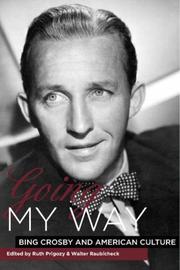 Cover of: Going My Way: Bing Crosby and American Culture