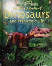 First Encyclopedia of Dinosaurs and Prehistoric Life by Sam Taplin
