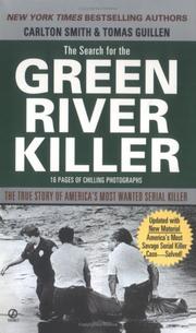 The search for the Green River killer by Carlton Smith