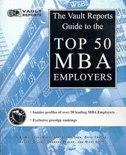 Cover of: Top 50 MBA Employers: The Vault.com Guide to the Top 50 MBA Employers (Vault Reports)