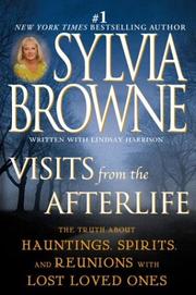 Visits from the Afterlife by Sylvia Browne, Lindsey Harrison