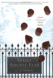 What Angels Fear by C. S. Harris