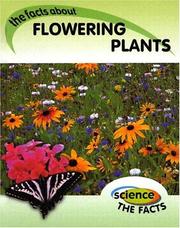 Cover of: Flowering Plants: the Facts about (Science the Facts)