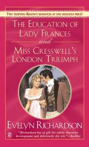 Cover of: The Education of Lady Frances / Miss Cresswell's London Triumph