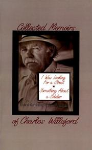 Cover of: The Collected Memoirs of C. Willeford : I Was Looking for a Street & Something