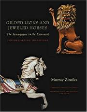 Gilded lions and jeweled horses : the synagogue to the carousel