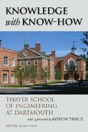 Cover of: Knowledge with Know-How: Thayer School of Engineering at Dartmouth