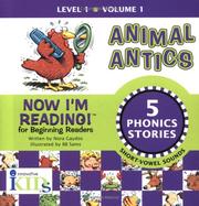 Cover of: Now I'm Reading!: Animal Antics - volume 1: Level 1 (Now I'm Reading!)
