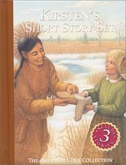 Cover of: Kirsten Short Story Set: Kirsten and the Chippewa/Kirsten and the New Girl/Kirsten on the Trail