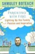 Cover of: Parenting With Fire: Lighting Up the Family with Passion and Inspiration