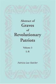 Abstract of Graves of Revolutionary Patriots by Patricia Law Hatcher