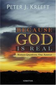 Cover of: Because God Is Real by Peter Kreeft