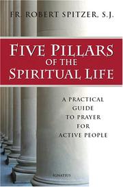 Cover of: Five Pillars of the Spiritual Life: A Practical Guide to Prayer for Active People