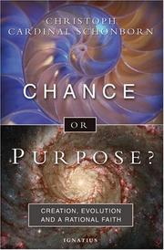 Cover of: Chance or Purpose? Creation, Evolution and a Rational Faith