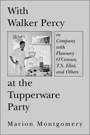 Cover of: With Walker Percy at the Tupperware Party: in Company with Flannery O'Connor, T.S. Eliot, and Others