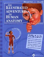 Cover of: An Illustrated Adventure in Human Anatomy: Blueprints for Health, 2nd Edition