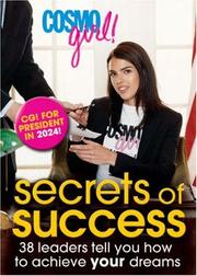 Cover of: CosmoGIRL! Secrets of Success: 38 Leaders Tell You How to Achieve Your Dreams (Cosmo Girl!)
