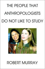 Cover of: The People That Anthropologists Do Not Like to Study