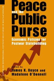 Cover of: Peace and the Public Purse: Economic Policies for Postwar Statebuilding (Center on International Cooperation Studies in Multilateralism)