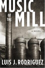 Music of the mill by Luis J. Rodriguez