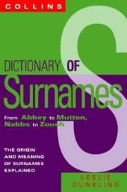 Dictionary of surnames : [from Abbey and Mutton, Nabbs to Zouch]