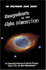 Cover of: Everywhere in the Alpha Dimension: Book IV of the Everywhere Book Series