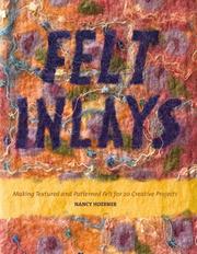 Cover of: Felt Inlays: Making Textured and Patterned Felt for 24 Creative Projects