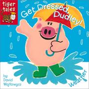 Cover of: Get Dressed, Dudley!: Weather (Dudley! Board Books)