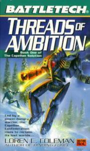Cover of: Battletech 44: Threads of Ambition: Book 1 of the Capellan Solution (Battletech)