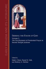 Cover of: Seeking the Favor of God, Volume 2: The Development of Penitential Prayer in Second Temple Judaism (Early Judaism and Its Literature)