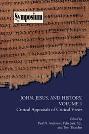 Cover of: John, Jesus, and History, Volume 1: Critical Appraisals of Critical Views (Society of Biblical Literature Symposium Series)