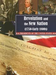 Cover of: Revolution and the New Nation (1750-Early 1800s) (Presidents of the United States)