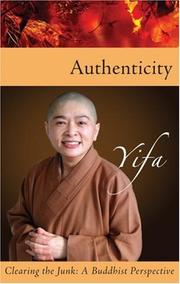 Cover of: Authenticity: Clearing the Junk by Venerable Yifa
