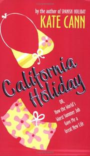 Cover of: California holiday: or, how the world's worst summer job gave me a great new life