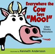 Cover of: Everywhere the Cow Says "Moo!" by Ellen Slusky Weinstein
