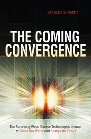 The coming convergence by Stanley Schmidt