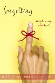 Cover of: Forgetting: When to Worry, What to Do