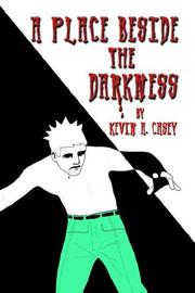 Cover of: A Place Beside the Darkness by Kevin Casey