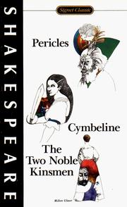 Cover of: Pericles; Cymbeline; The Two Noble Kinsman (Signet Classics)