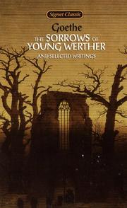 Cover of: The Sorrows of Young Werther and Selected Writings (Signet Classics)