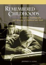 Cover of: Remembered Childhoods: A Guide to Autobiography and Memoirs of Childhood and Youth