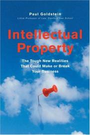 Intellectual property : the tough new realities that could make or break your business