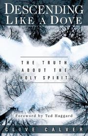 Cover of: Descending Like a Dove: The Truth About the Holy Spirit