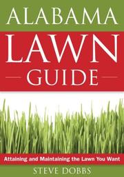 Cover of: The Alabama Lawn Guide: Attaining and Maintaining the Lawn You Want
