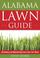 Cover of: The Alabama Lawn Guide
