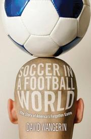 Cover of: Soccer in a Football World: The Story of America's Forgotten Game (Sporting)